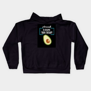 Avocado Is Cheaper Than Therapy Kids Hoodie